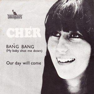 Cher - Bang Bang My Baby Shot Me Down