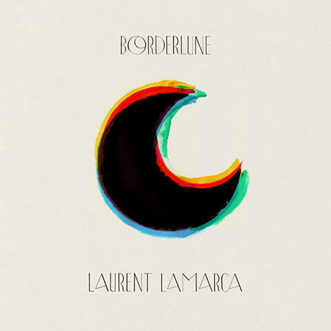 Laurent Lamarca - Borderlune