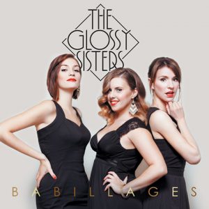 The Glossy Sisters - Babillages