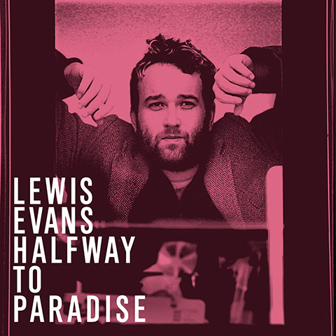 Lewis Evans - Halfway To Paradise