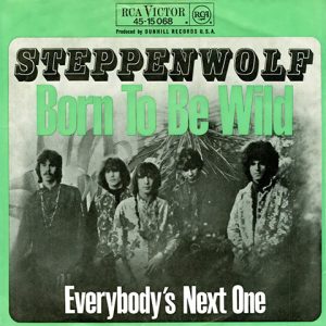 Born To Be Wild - Steppenwolf