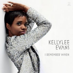 Kellylee Evans - I Remember When