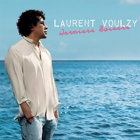 Derniers Baisers – Laurent Voulzy
