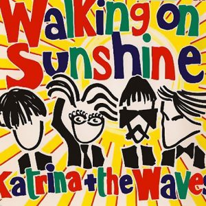 Walking On Sunshine - Katrina And The Waves