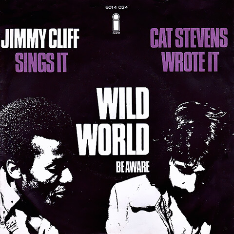 Jimmy Cliff - Cat Stevens - Wild World