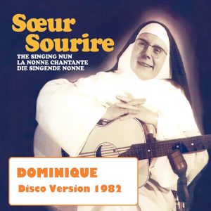 Soeur Sourire - Dominique, nique, nique