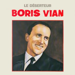 Le Déserteur de Boris Vian