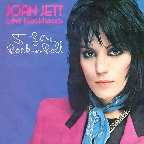 I Love Rock’n’Roll par Joan Jett & The Blackhearts