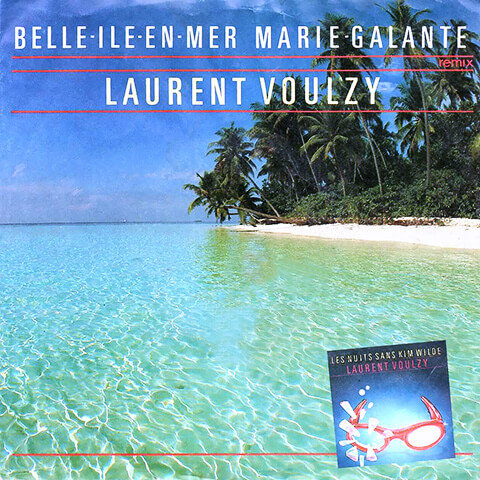 Belle-Île-en-Mer, Marie-Galante de Laurent Voulzy