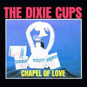 Chape Of Love de The Dixie Cups