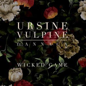 Wicked-Game-de-Ursine-Vulpine-feat-Annaca