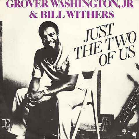 pub Caprices des dieux - Just the Two of Us de Grover Washington, Jr. et Bill Withers