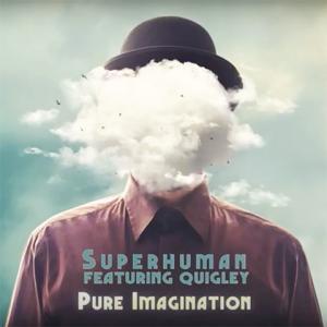 pub Samsung - Pure Imagination de Superhuman feat. Quigley