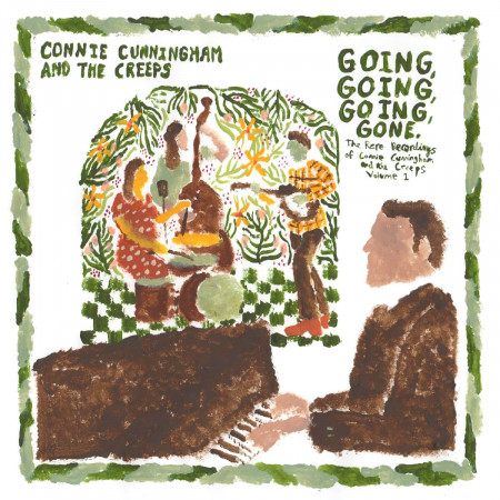 Going, Going, Going, Gone de Connie Cunningham and the Creeps