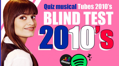 Blind test tubes français des années 2010