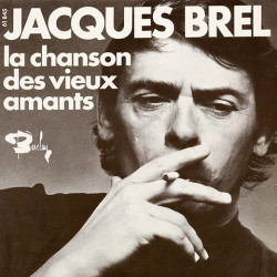 La Chanson Des Vieux Amants de Jacques Brel